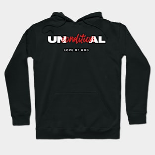 Unconditional Love of God Christian Hoodie